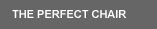 Go to the Perfect chair section of M and M Sales and Consulting website.